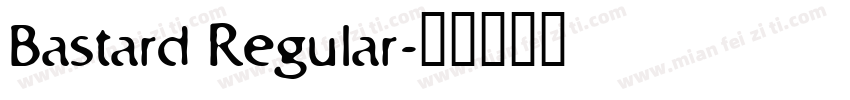 Bastard Regular字体转换
